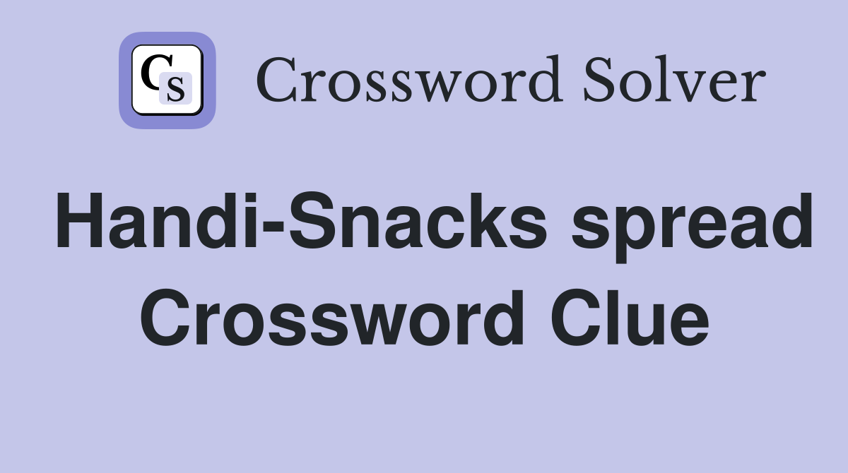 Handi-Snacks spread Crossword Clue