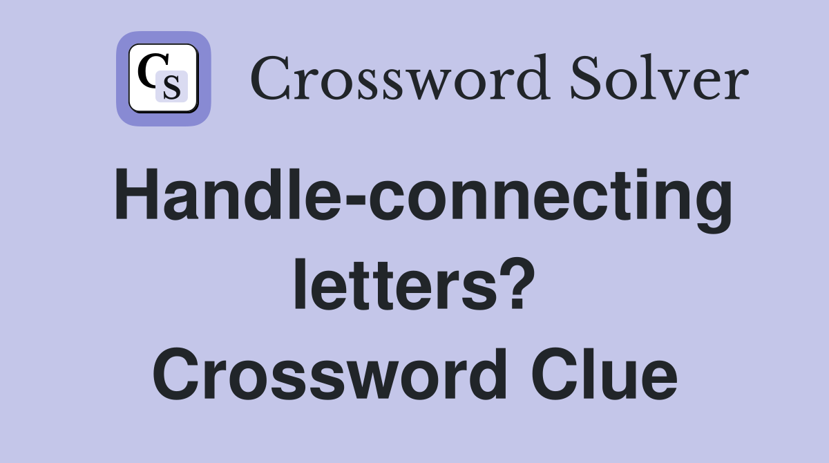 Handle-connecting letters? Crossword Clue