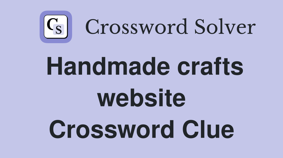 Handmade crafts website Crossword Clue