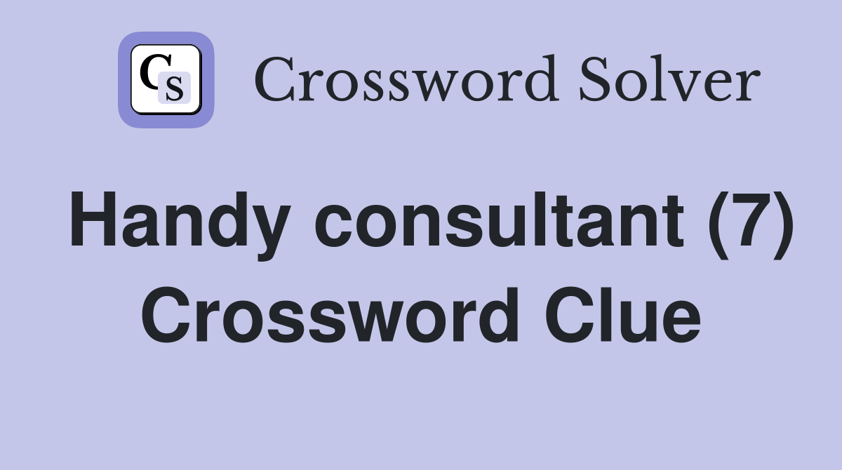 Handy consultant (7) Crossword Clue