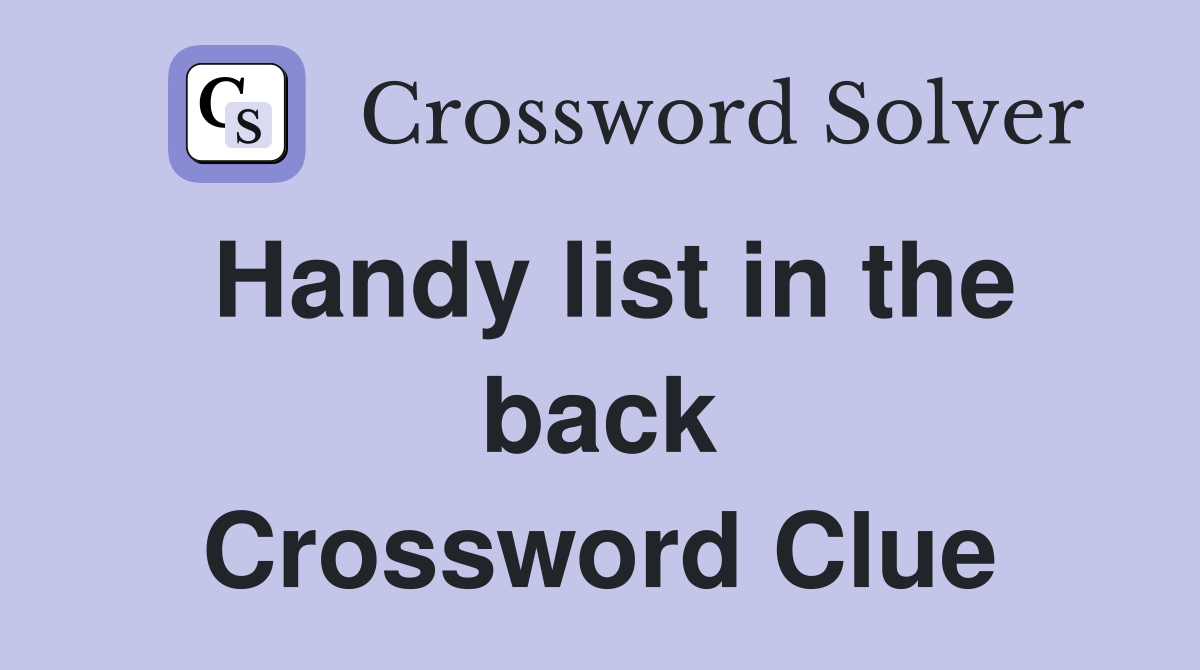 Handy list in the back Crossword Clue