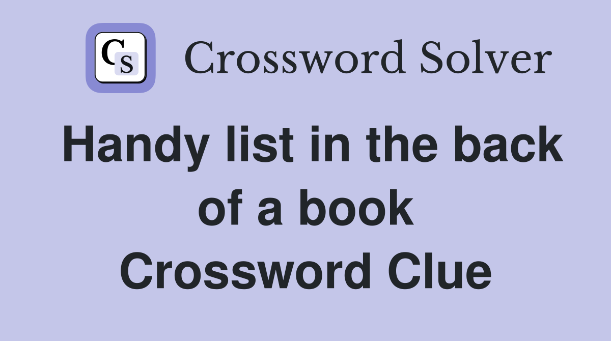Handy list in the back of a book Crossword Clue