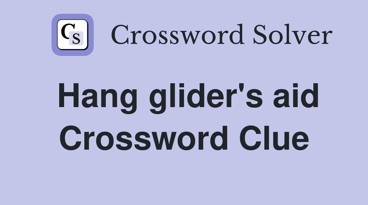 Hang glider's aid Crossword Clue