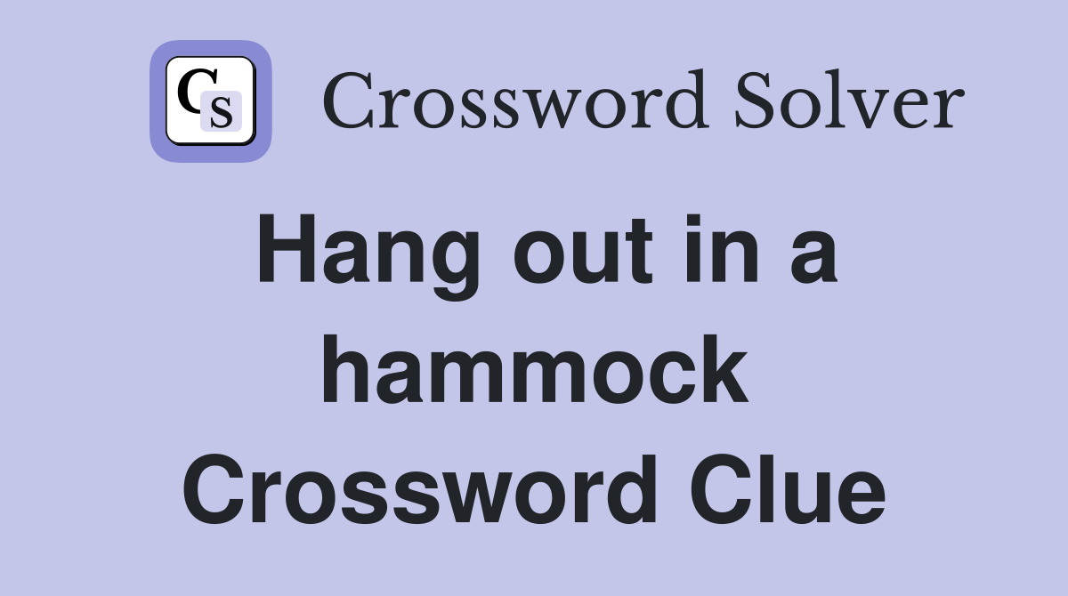 Hang out in a hammock Crossword Clue