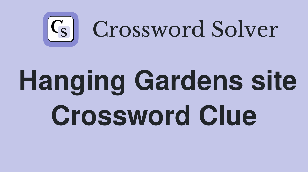 Hanging Gardens site Crossword Clue
