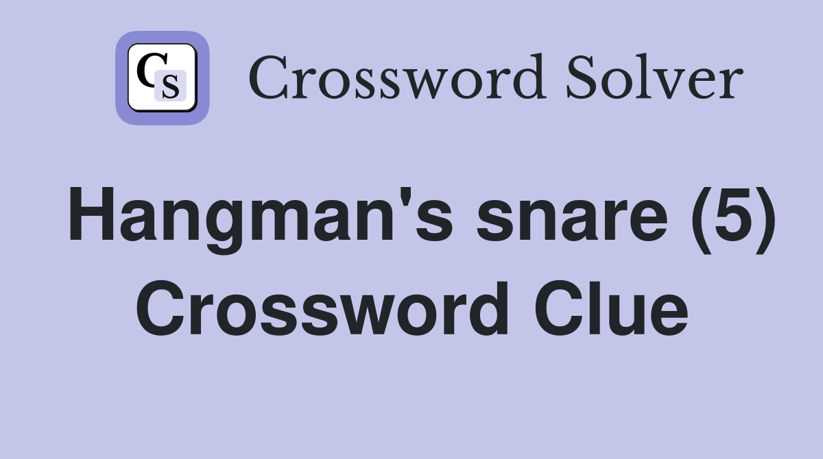 Hangman's snare (5) Crossword Clue