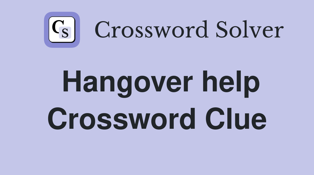 Hangover help Crossword Clue
