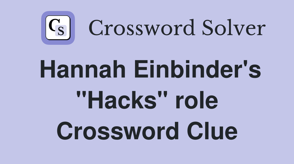 Hannah Einbinder's "Hacks" role Crossword Clue