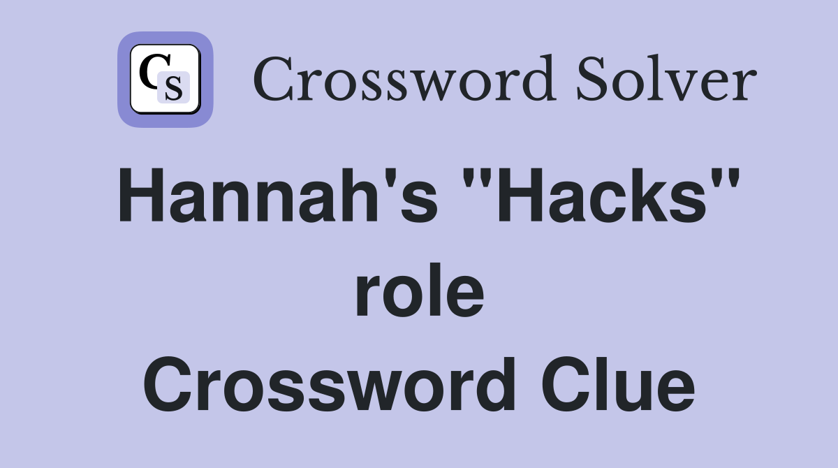 Hannah's "Hacks" role Crossword Clue