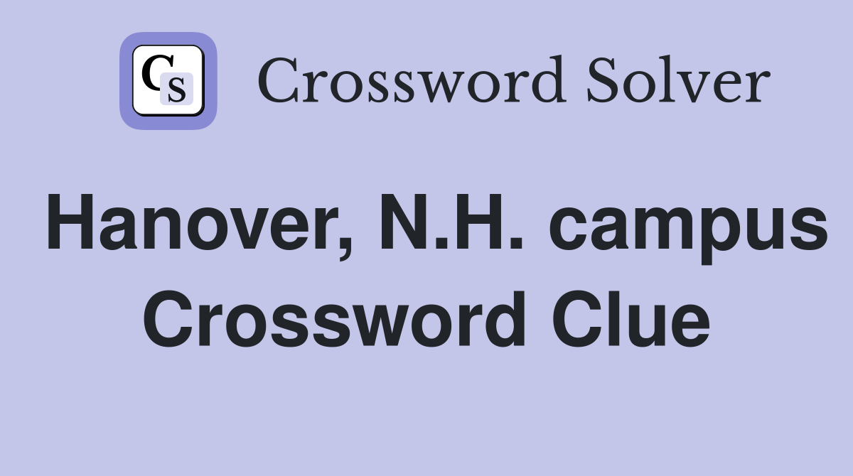 Hanover, N.H. campus Crossword Clue