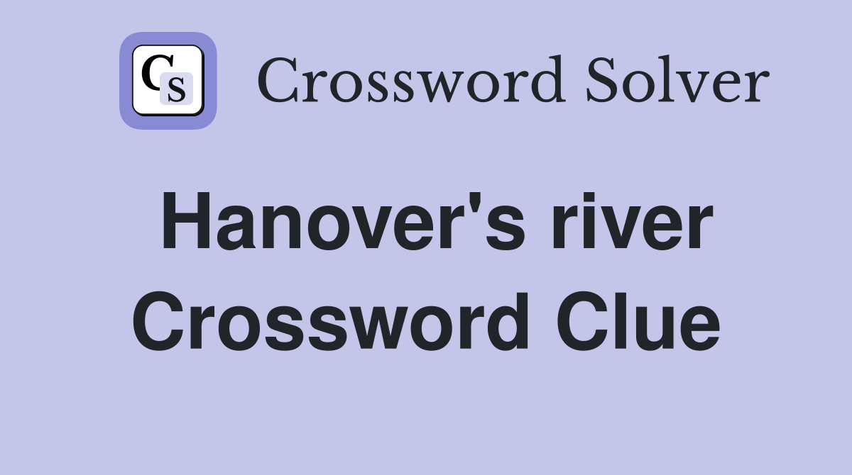 Hanover's river Crossword Clue