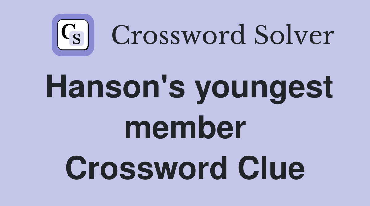 Hanson's youngest member Crossword Clue