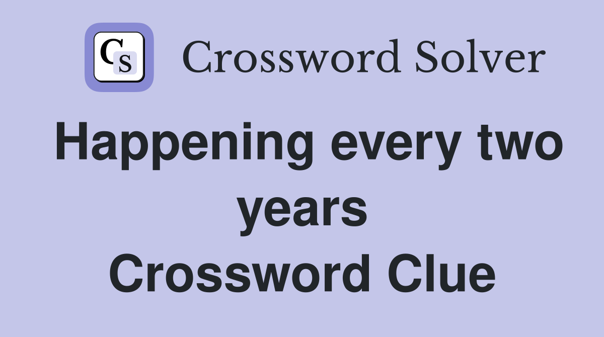 Happening every two years Crossword Clue