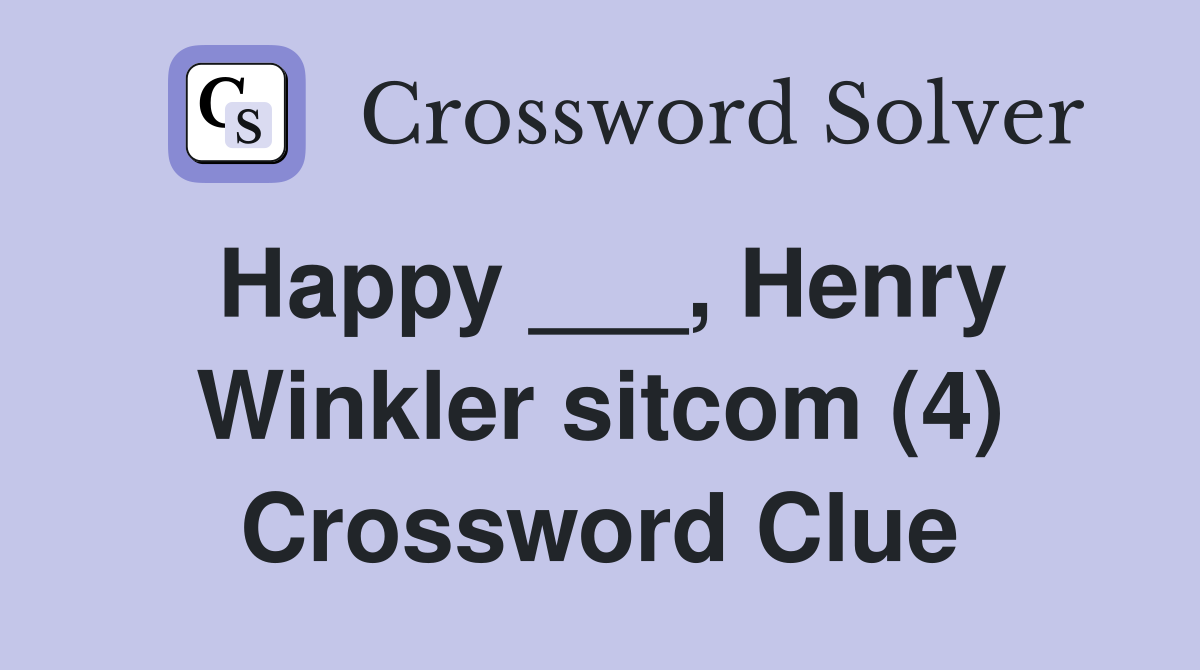 Happy ___, Henry Winkler sitcom (4) Crossword Clue