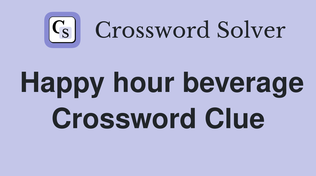 Happy hour beverage Crossword Clue