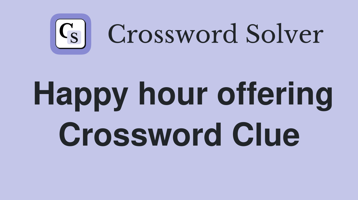 Happy hour offering Crossword Clue
