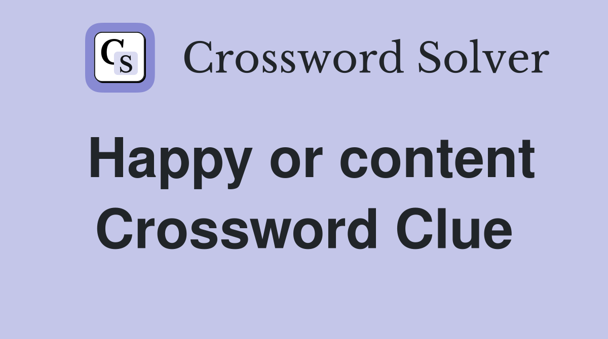 Happy or content Crossword Clue