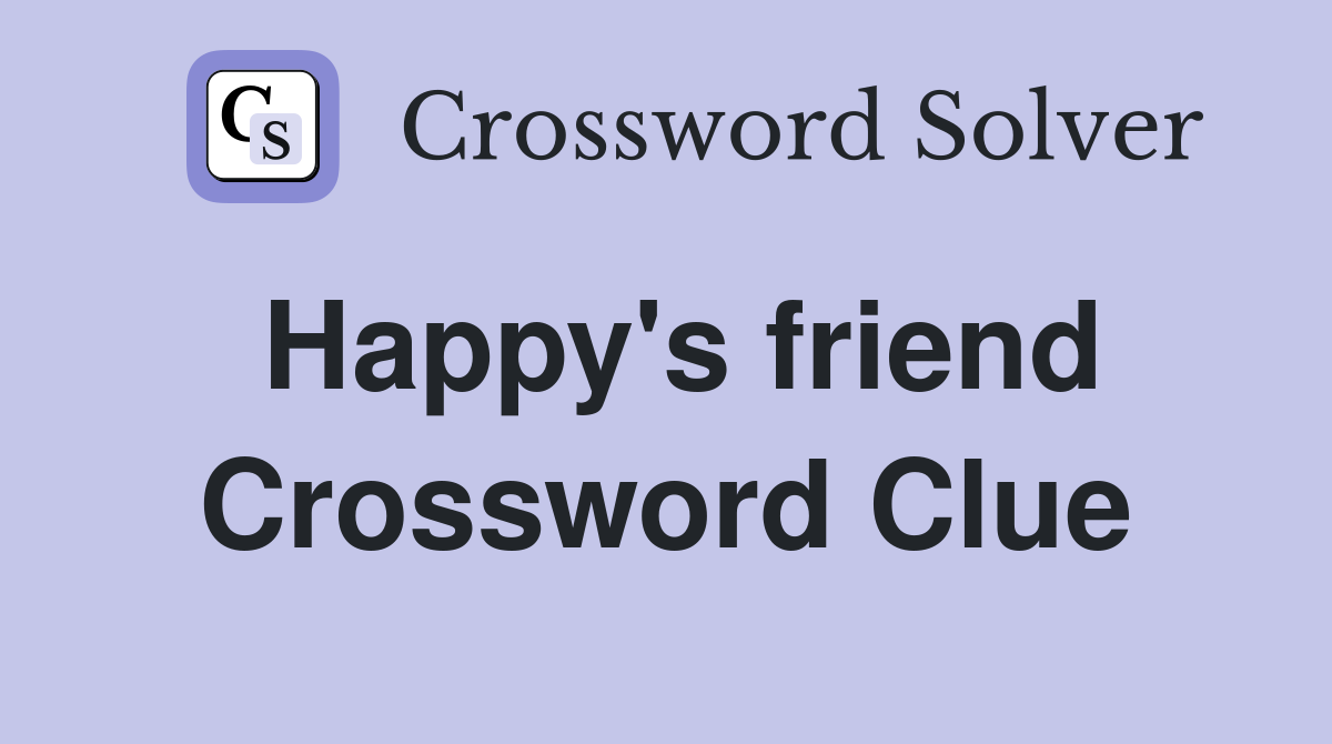 Happy's friend Crossword Clue