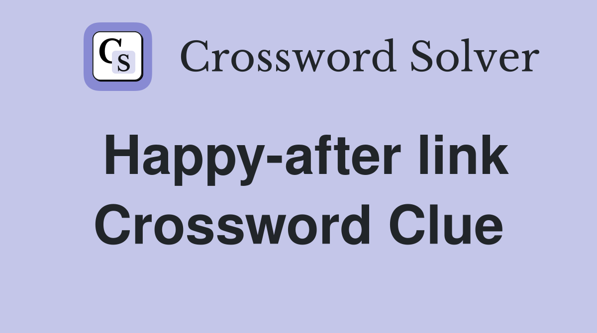 Happy-after link Crossword Clue