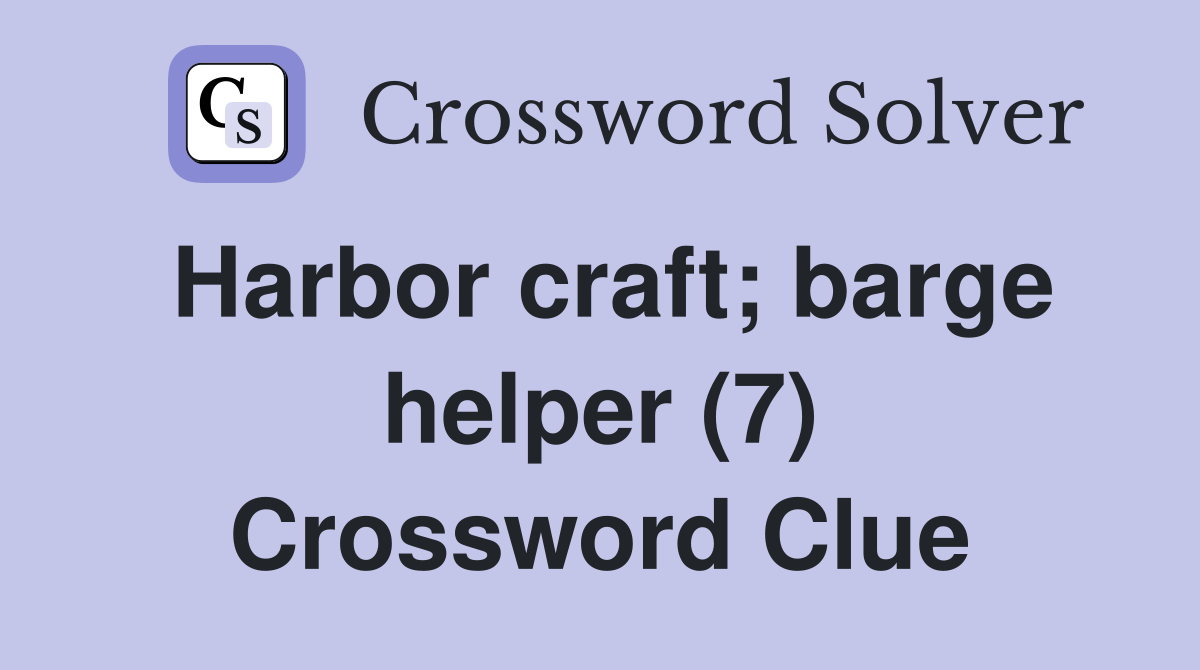 Harbor craft; barge helper (7) Crossword Clue