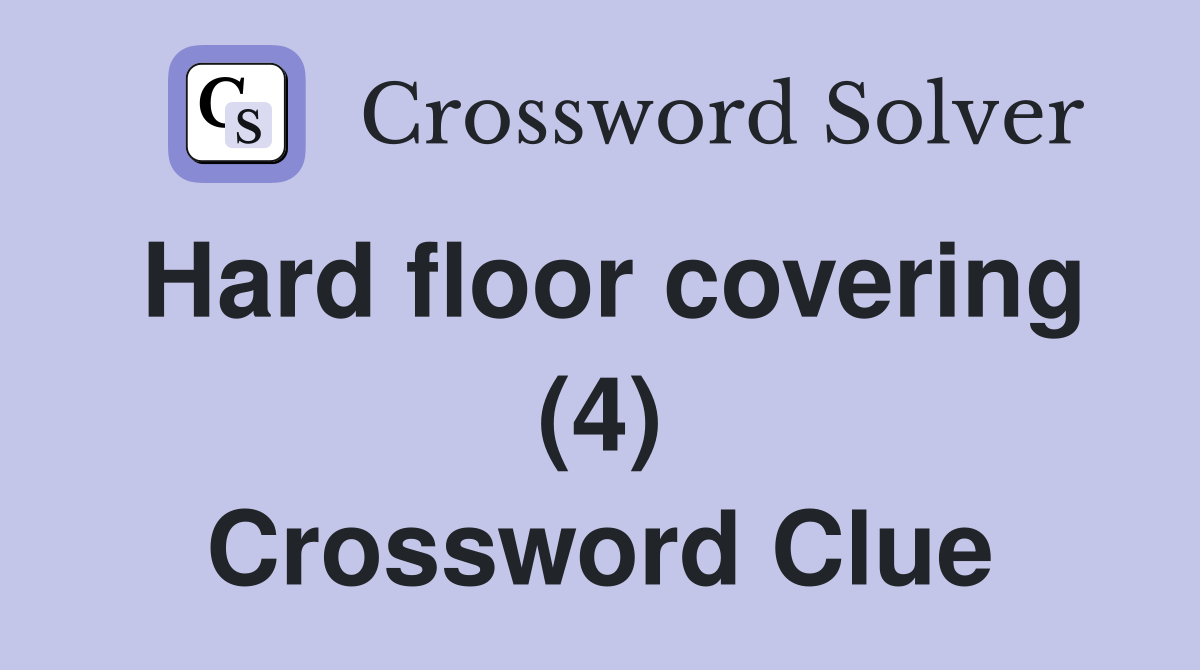 Hard floor covering (4) Crossword Clue