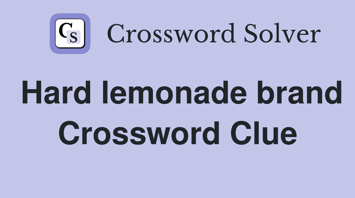 Hard lemonade brand Crossword Clue