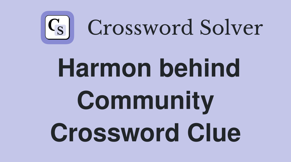 Harmon behind Community Crossword Clue