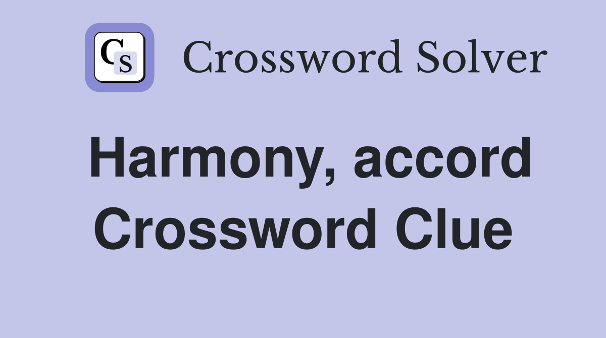 Harmony, accord Crossword Clue