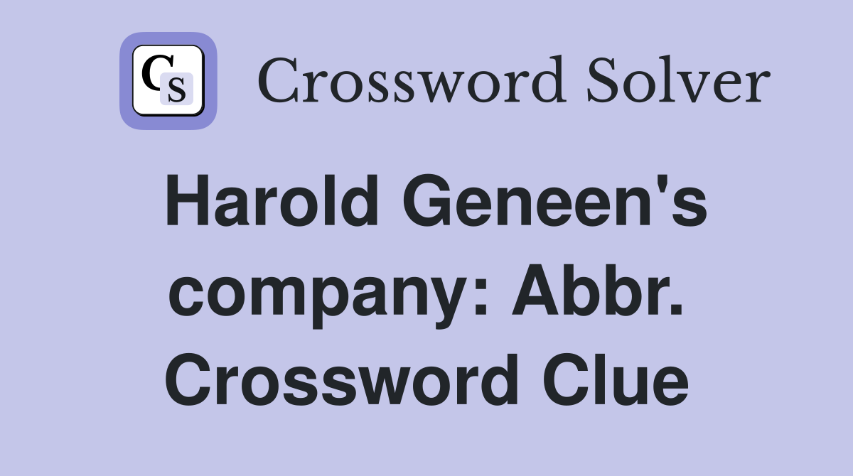 Harold Geneen's company: Abbr. Crossword Clue