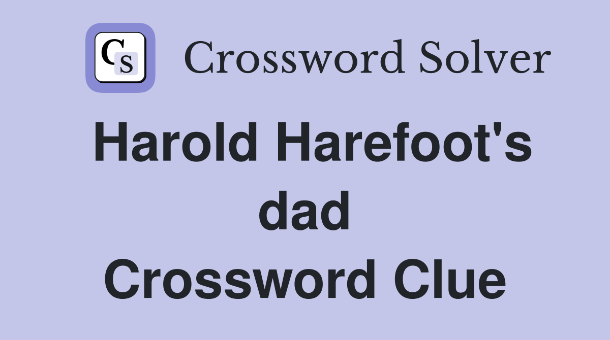 Harold Harefoot's dad Crossword Clue