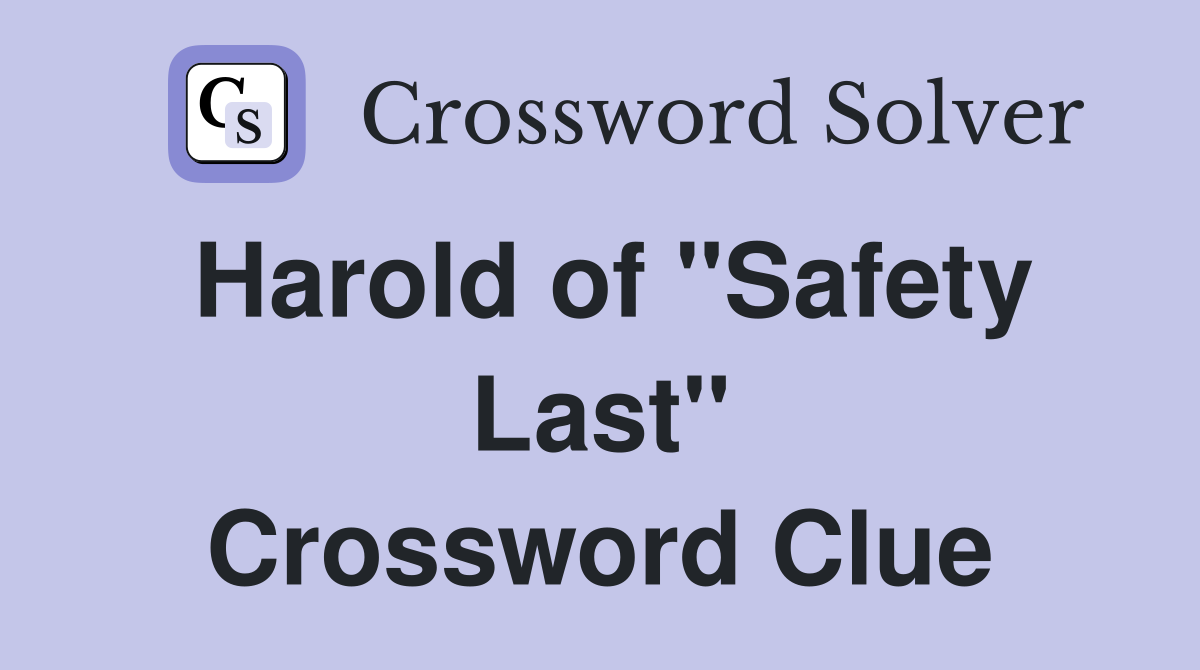 Harold of "Safety Last" Crossword Clue