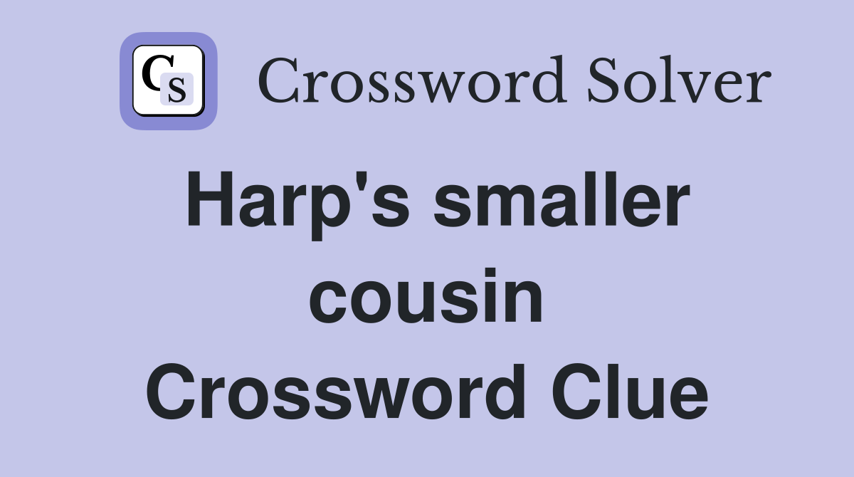 Harp's smaller cousin Crossword Clue