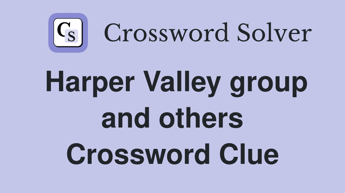 Harper Valley group and others Crossword Clue