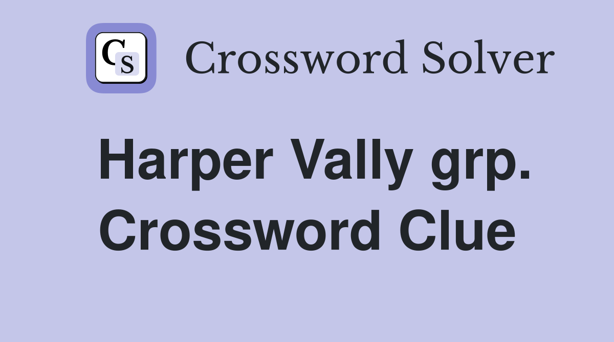 Harper Vally grp. Crossword Clue