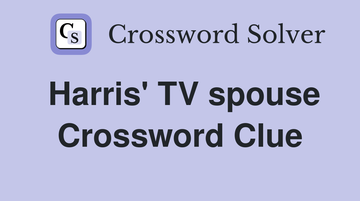 Harris' TV spouse Crossword Clue