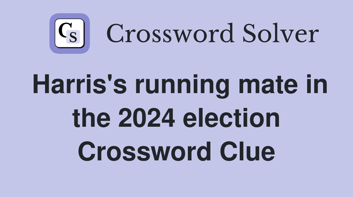Harris's running mate in the 2024 election Crossword Clue