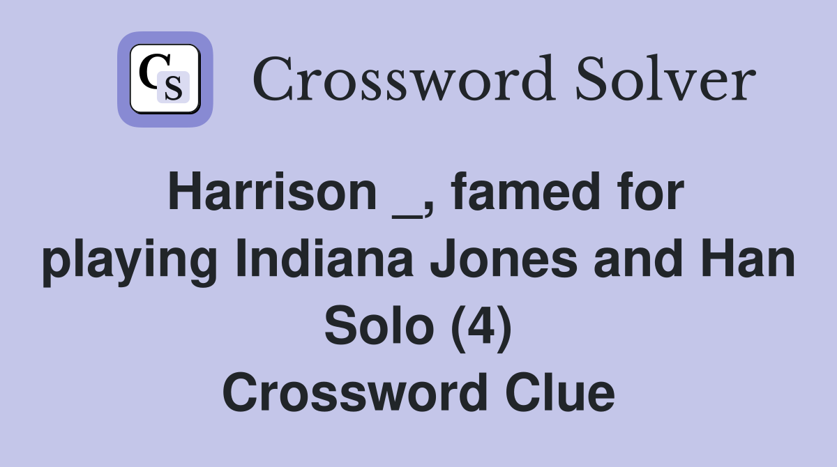 Harrison famed for playing Indiana Jones and Han Solo (4