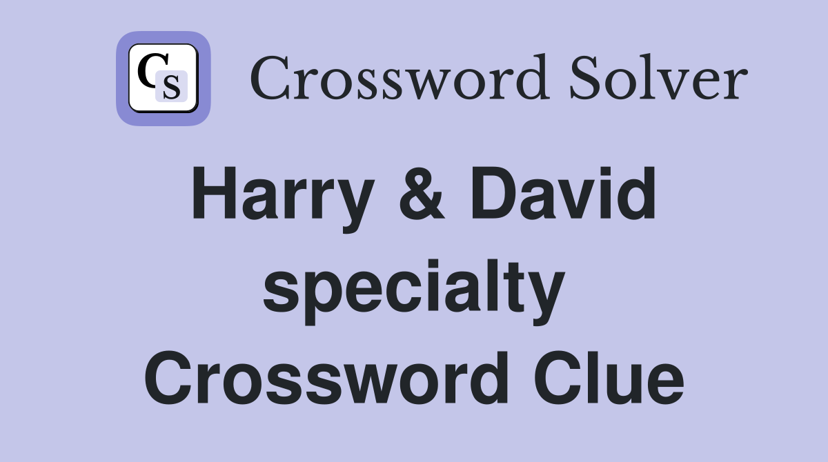 Harry & David specialty Crossword Clue
