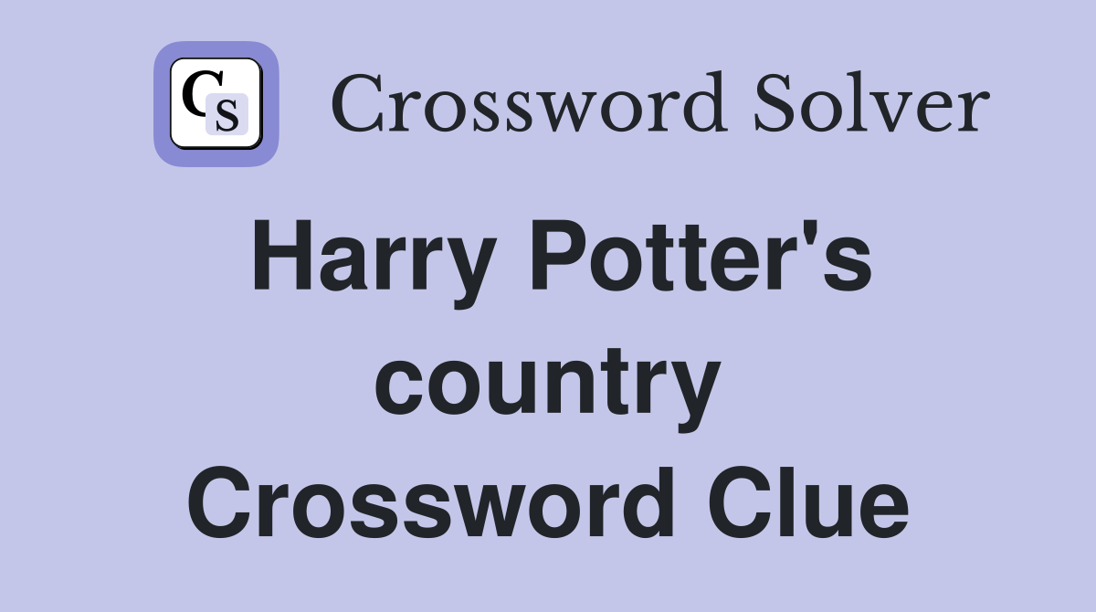 Harry Potter's country Crossword Clue