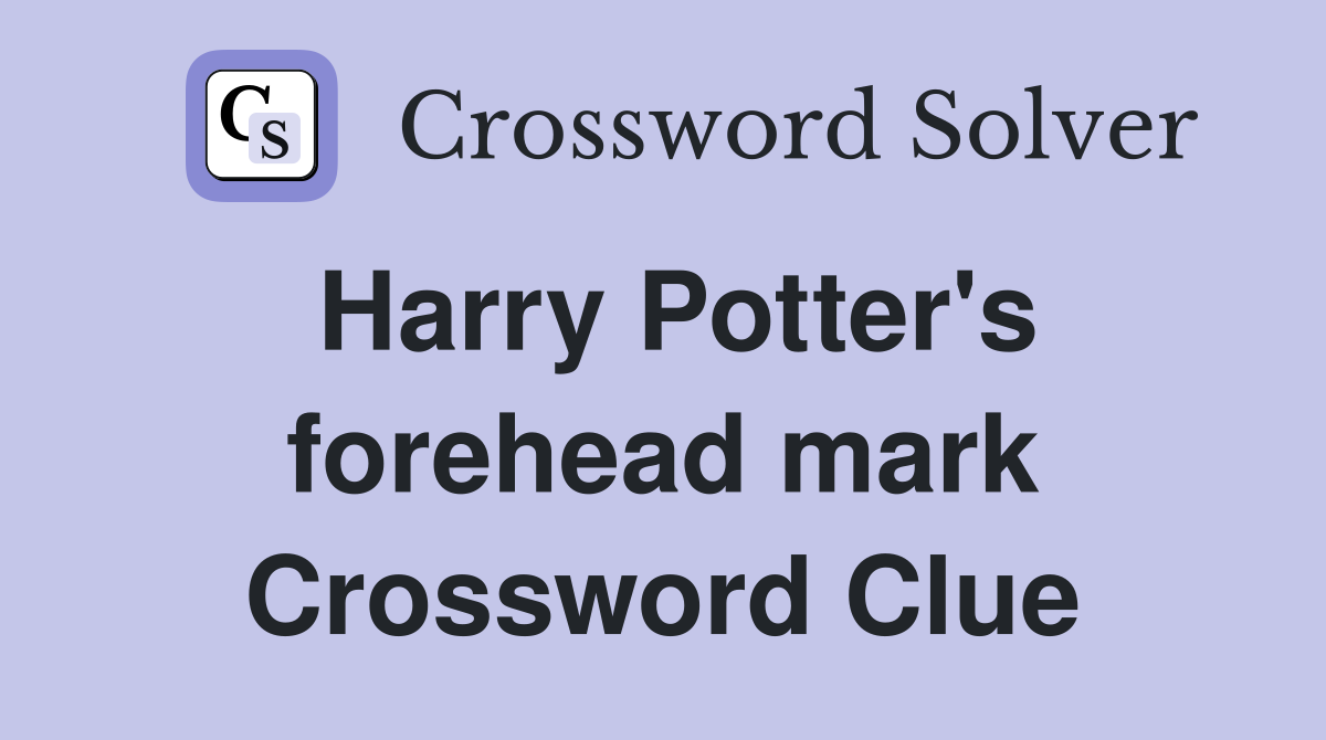 Harry Potter's forehead mark Crossword Clue