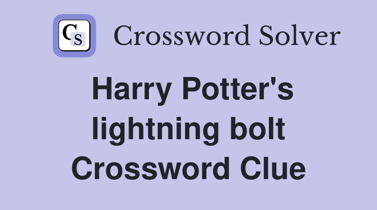 Harry Potter's lightning bolt Crossword Clue