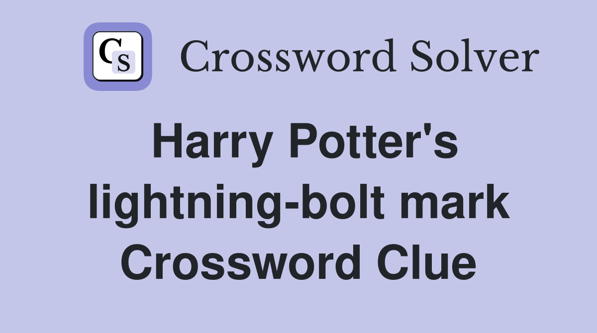 Harry Potter's lightning-bolt mark Crossword Clue