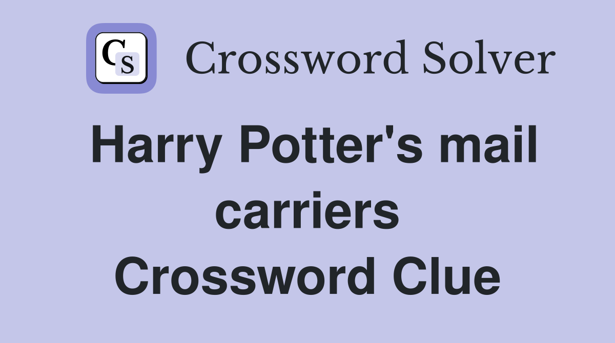 Harry Potter's mail carriers Crossword Clue