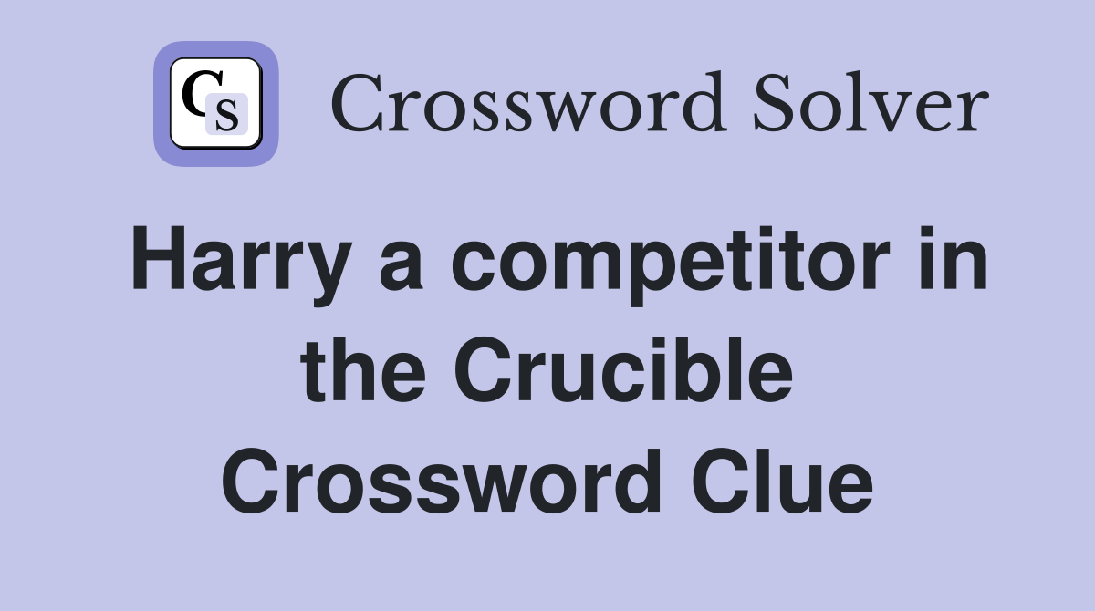Harry a competitor in the Crucible Crossword Clue