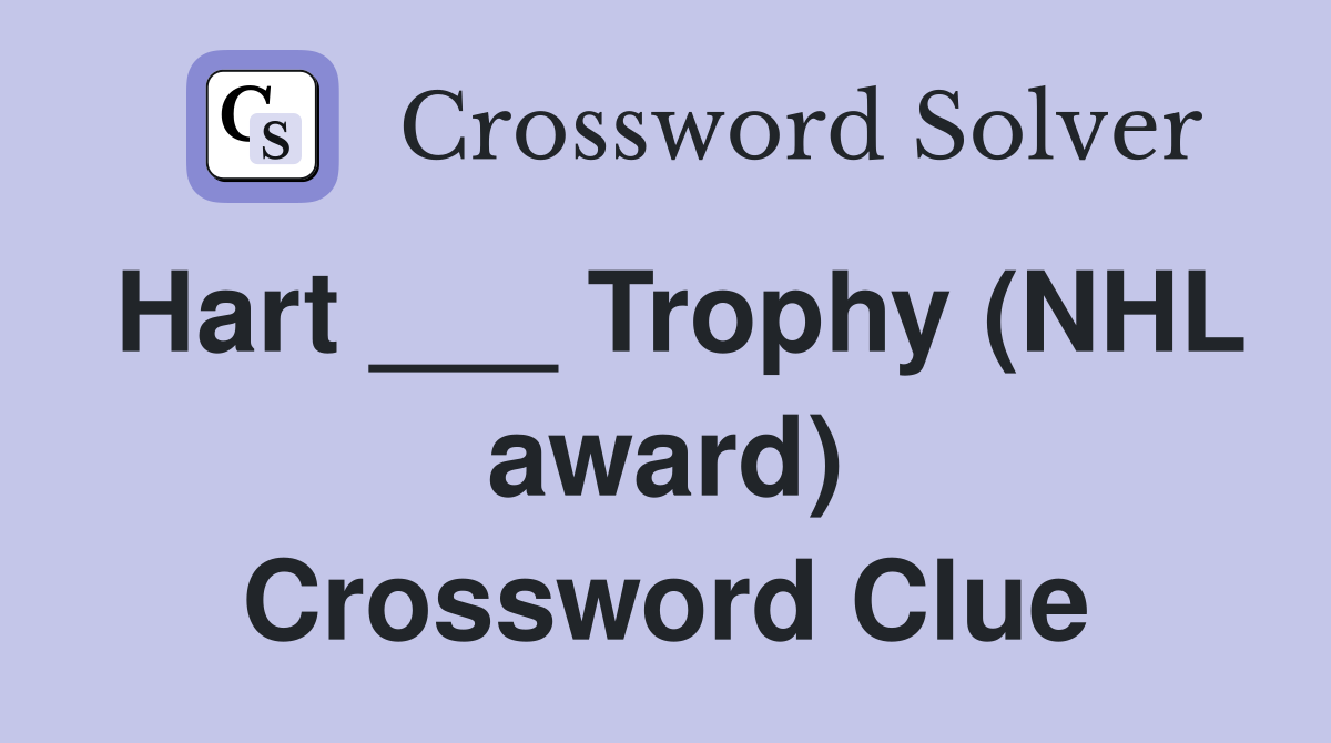 Hart ___ Trophy (NHL award) Crossword Clue