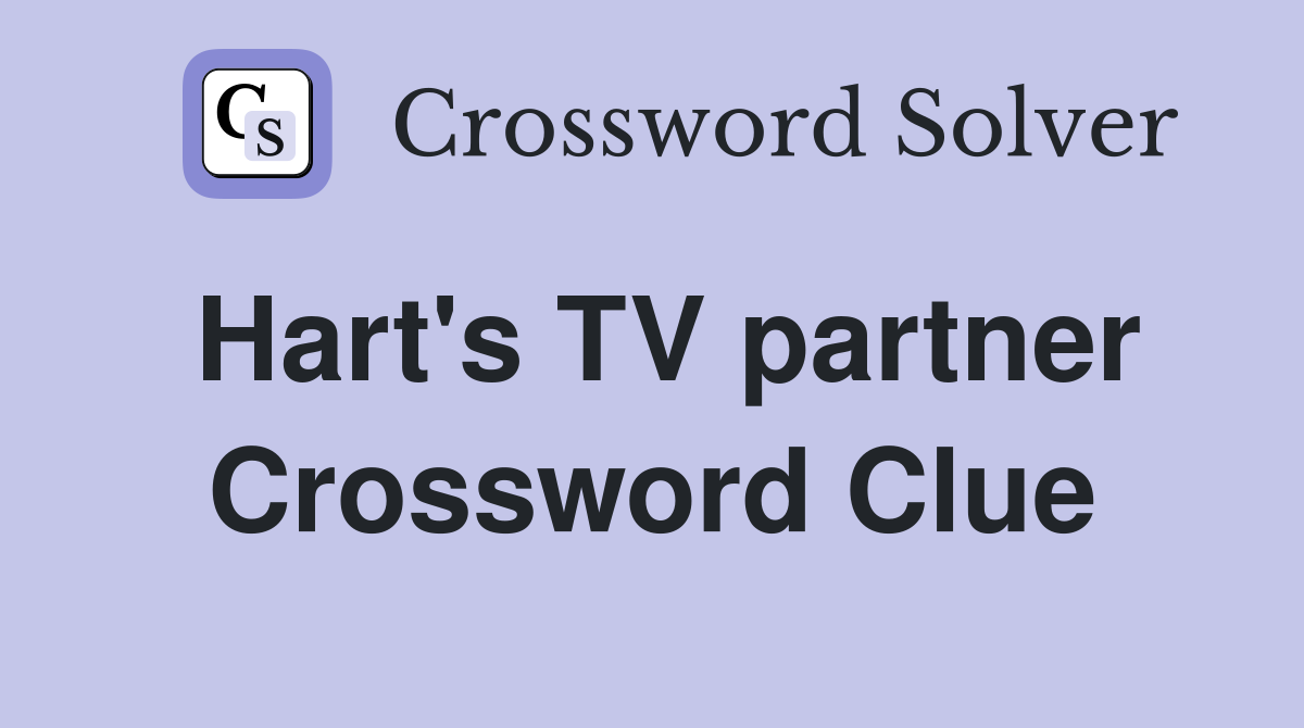 Hart's TV partner Crossword Clue