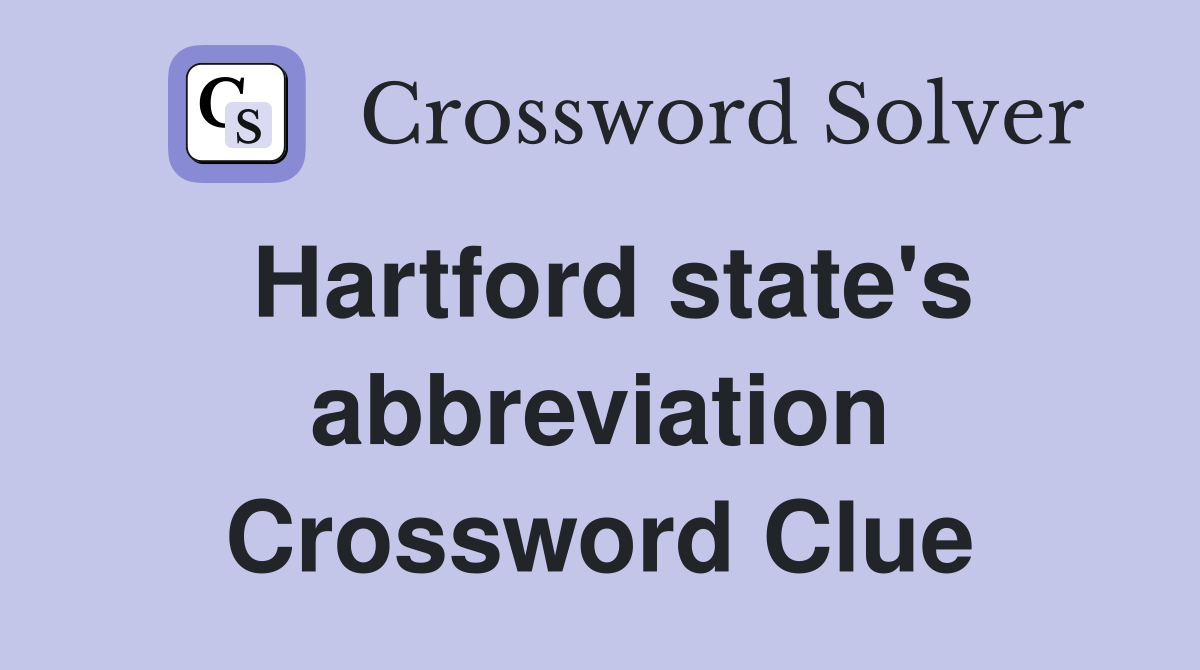 Hartford state's abbreviation Crossword Clue