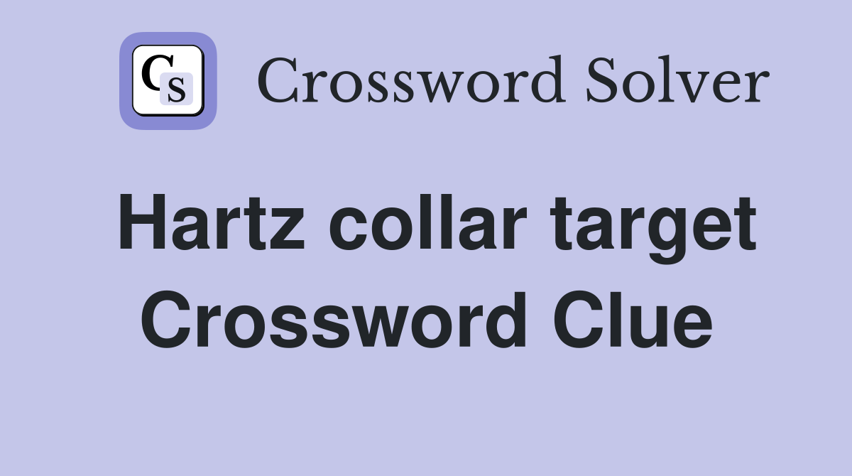 Hartz collar target Crossword Clue