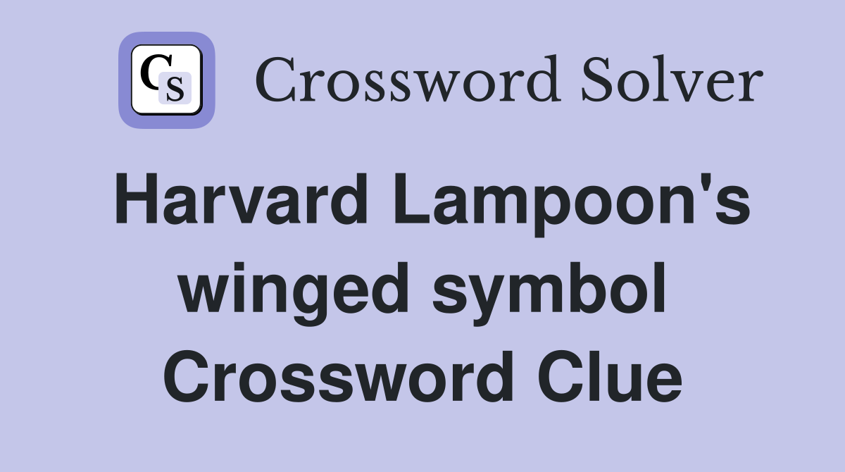 Harvard Lampoon's winged symbol Crossword Clue