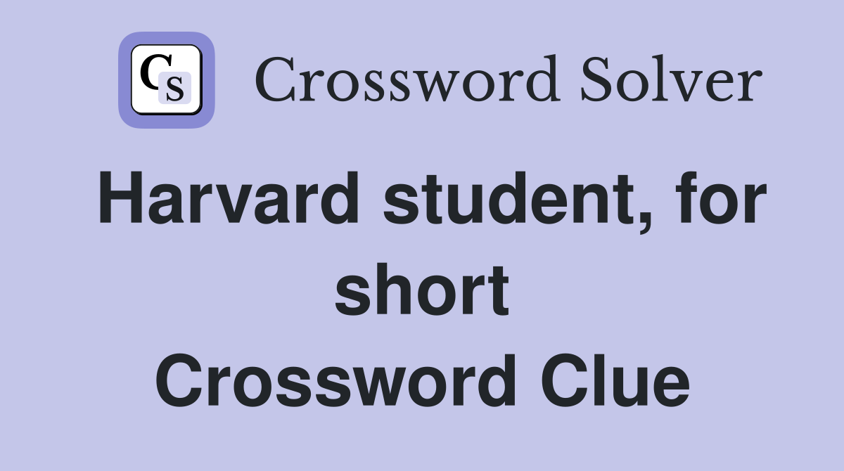 Harvard student, for short Crossword Clue